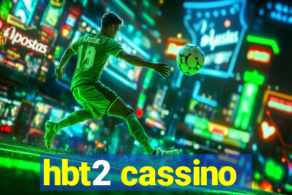 hbt2 cassino